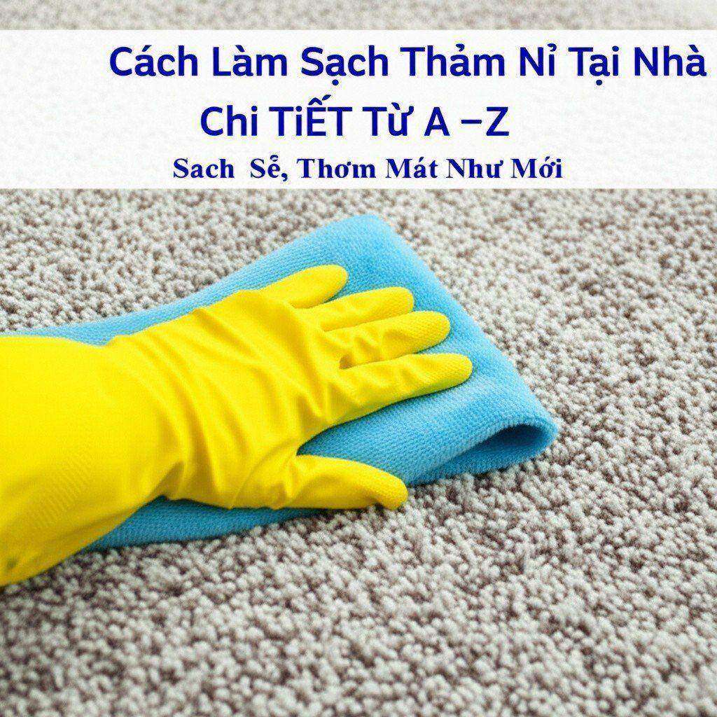 Hình minh họa cho bài viết: Cách Làm Sạch Thảm Nỉ Tại Nhà Chi Tiết Từ A-Z: Sạch Sẽ, Thơm Mát Như Mới